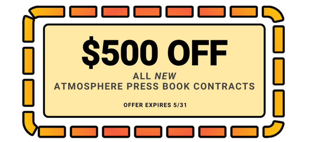 Claim your Atmosphere Press $500 Summer Black Friday savings by May 31st, 2025!
