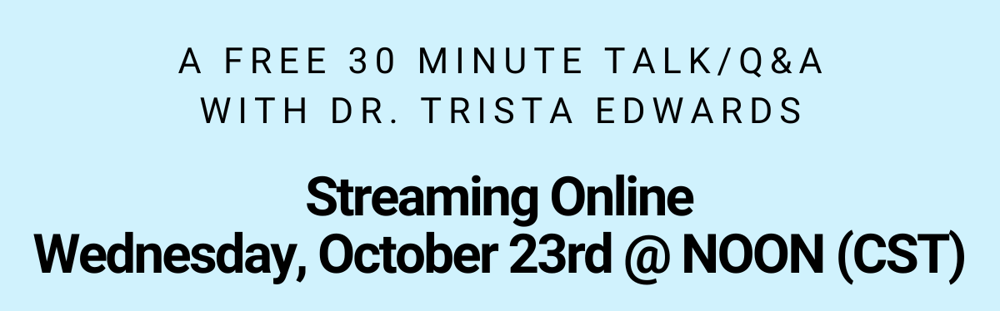 A free 30 minute talk/Q&A, streaming online Wednesday, Oct. 23rd @ noon (CST)